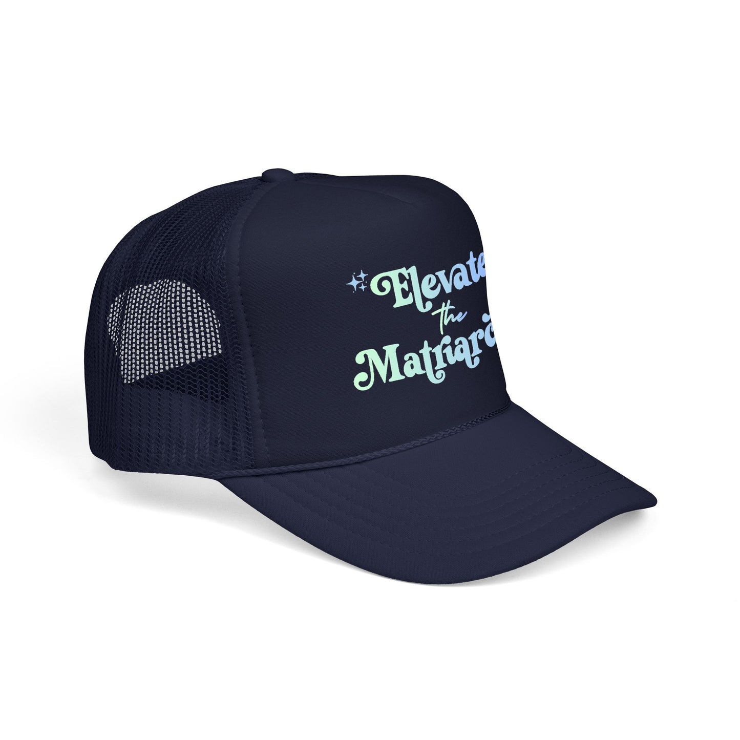 Elevate the Matriarchy Trucker Hat