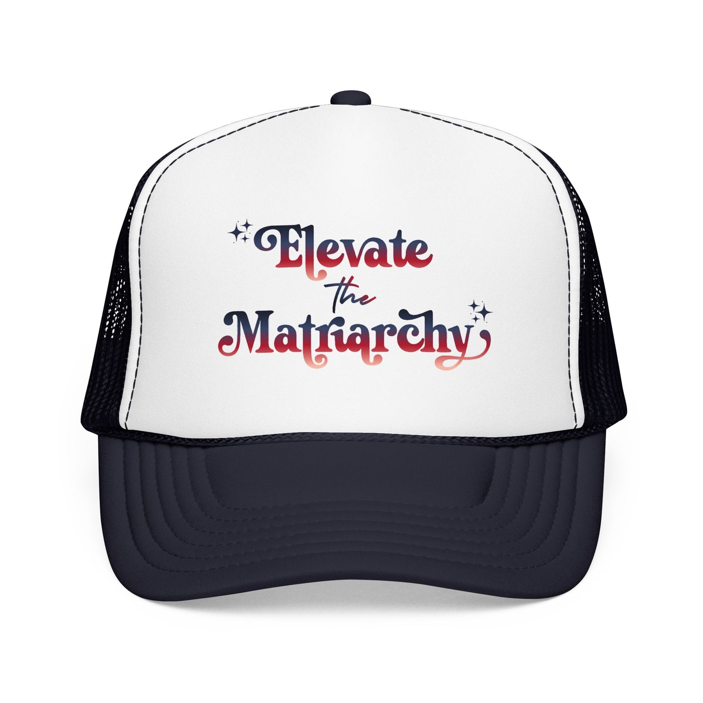 Elevate the Matriarchy Trucker Hat