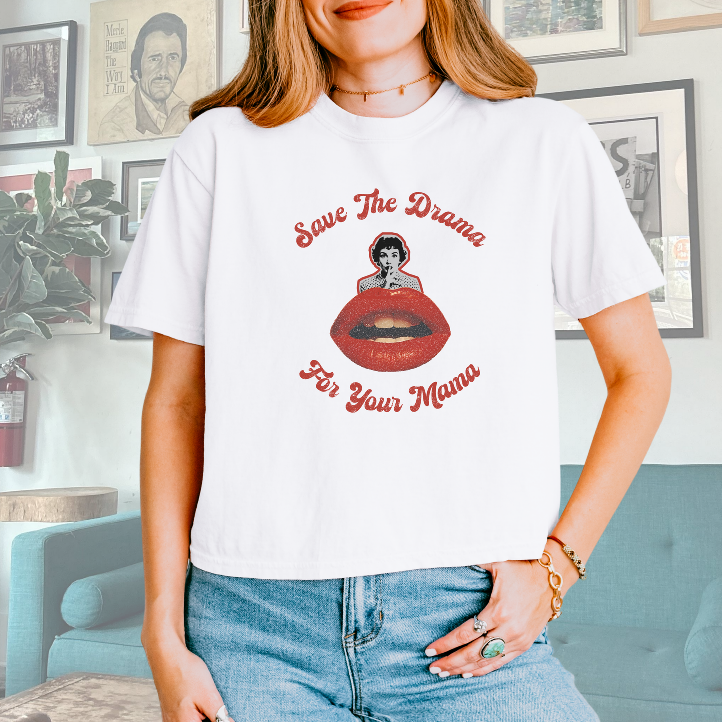 Save The Drama For Your Mama Shirt