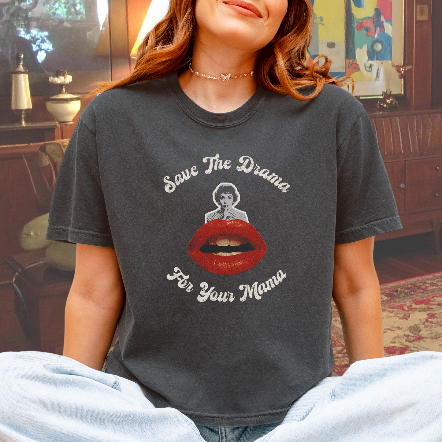 Save The Drama For Your Mama Shirt