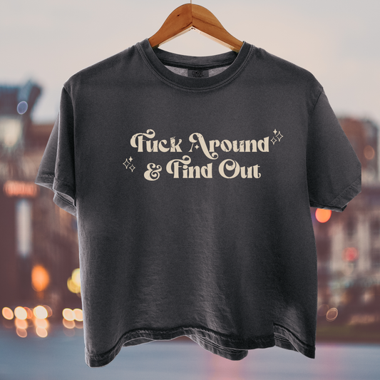 F*ck Around & Find Out Women's Tee