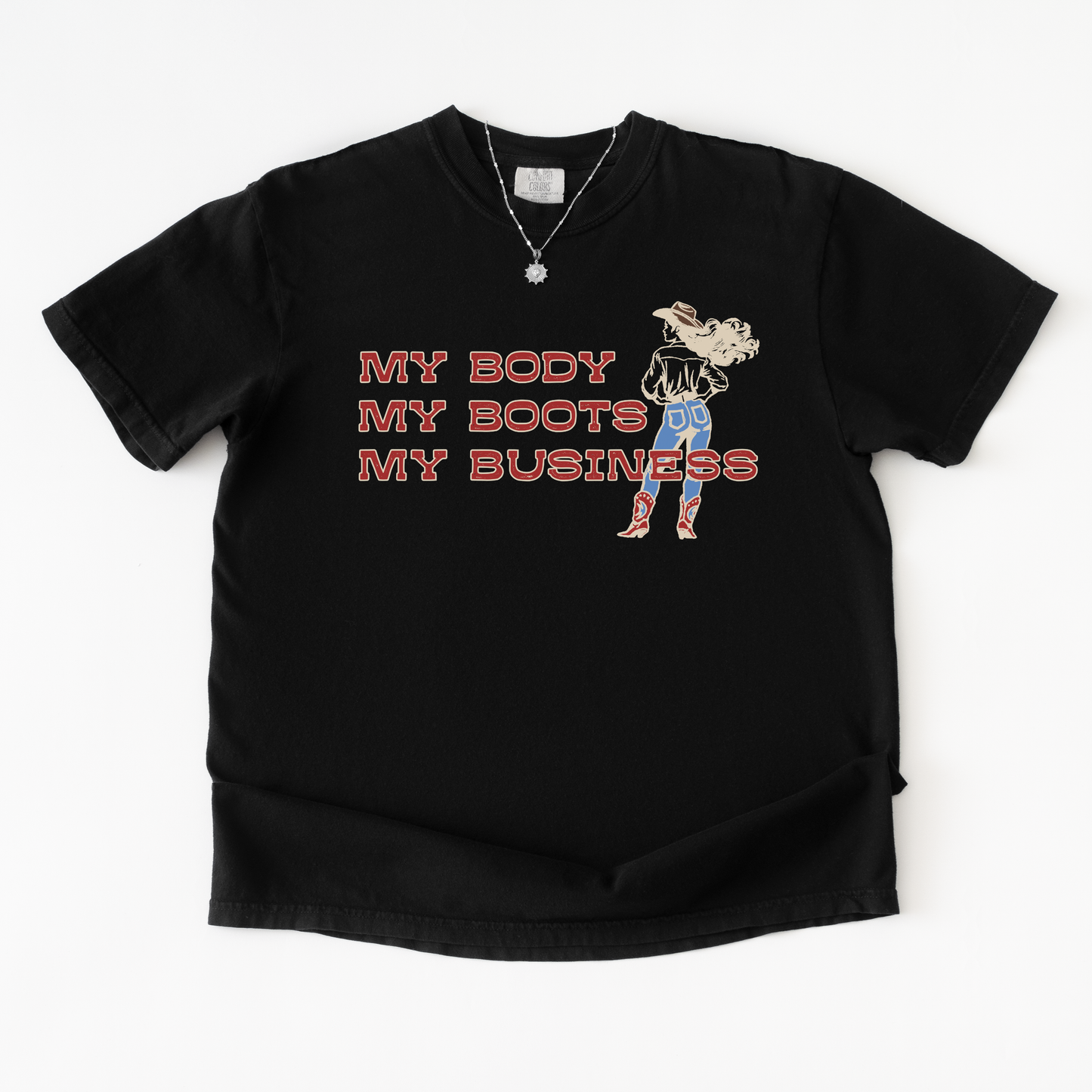 My Body My Boots My Business Cowgirl T-Shirt