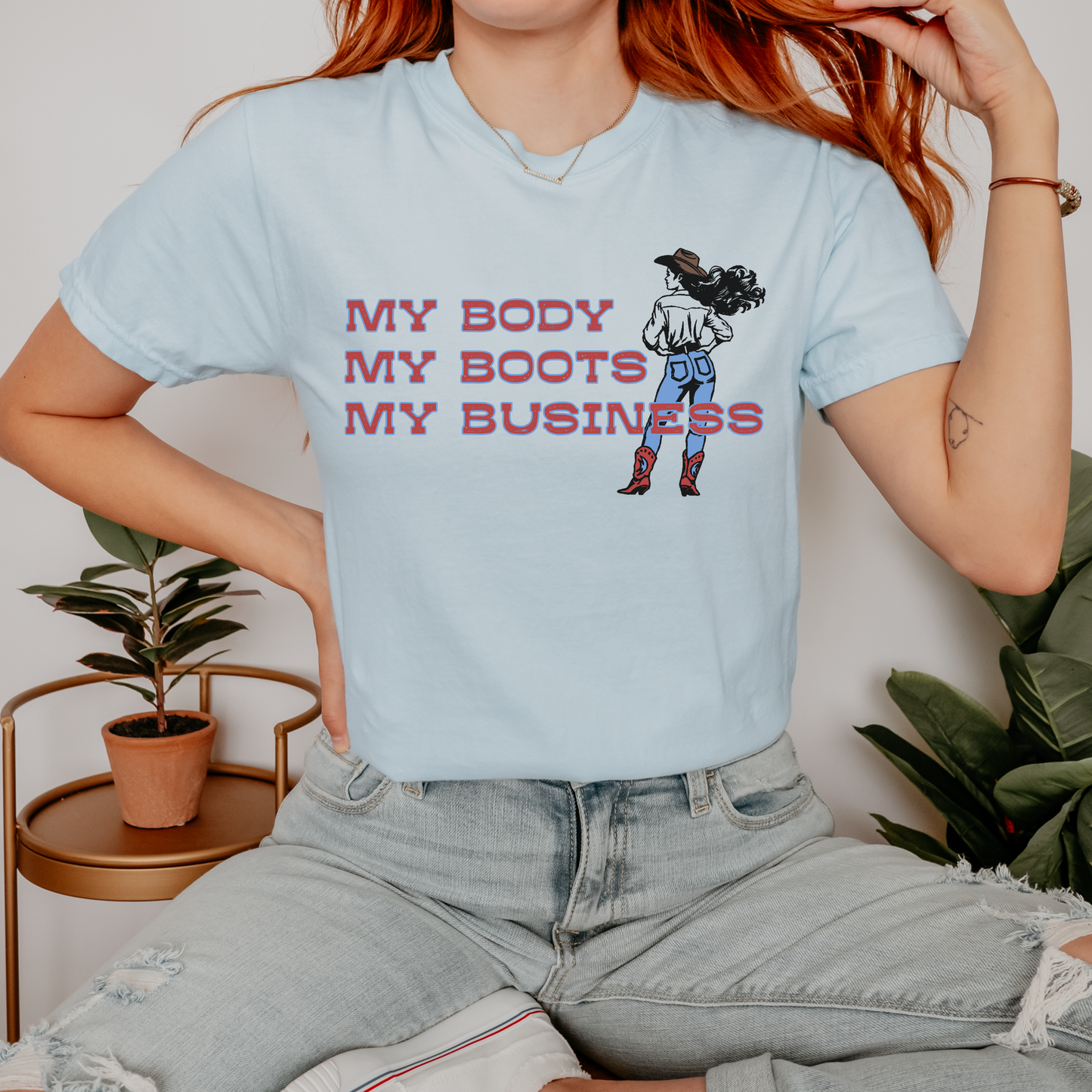 My Body My Boots My Business Cowgirl T-Shirt