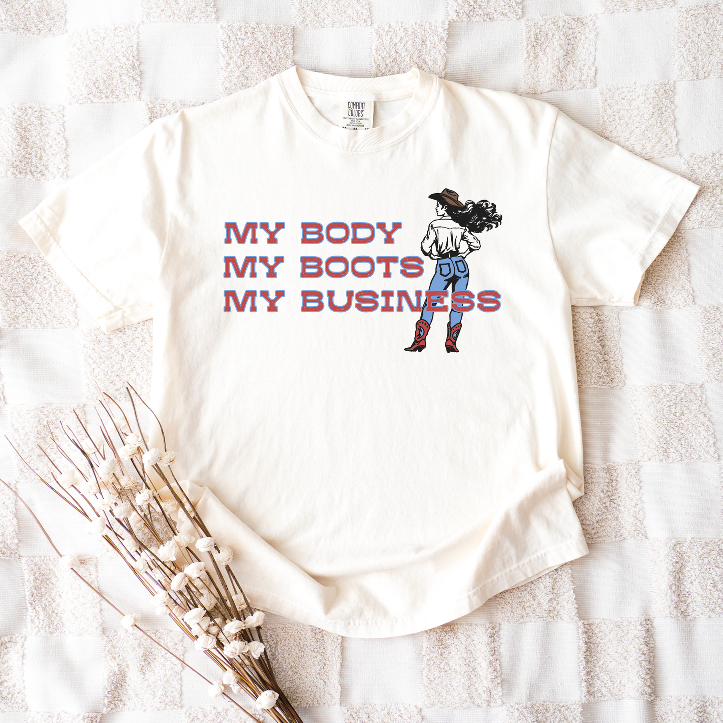 My Body My Boots My Business Cowgirl T-Shirt