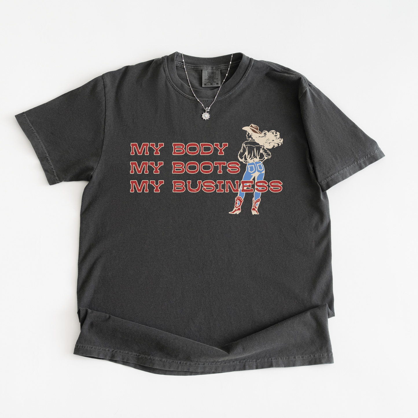 My Body My Boots My Business Cowgirl T-Shirt
