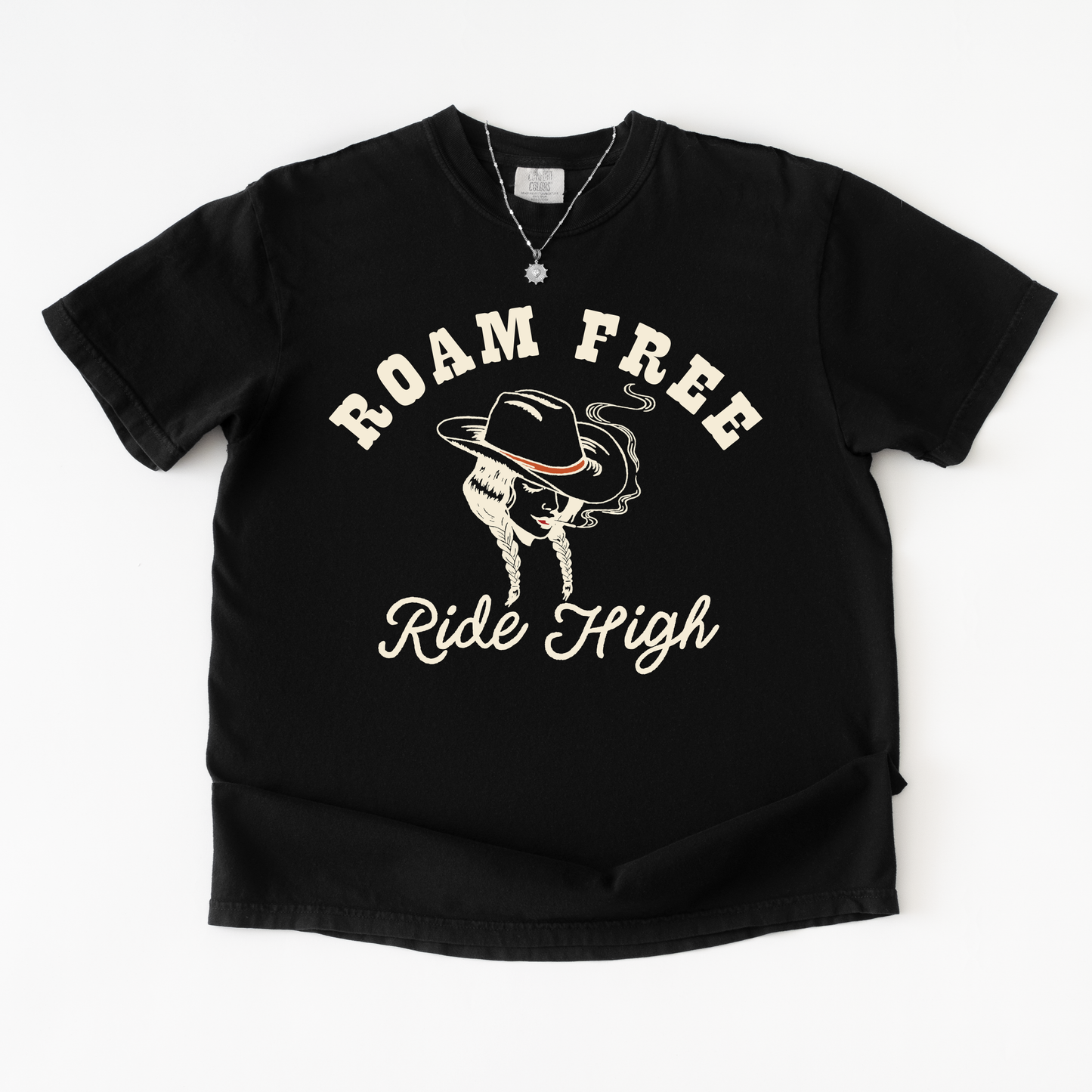 Roam Free Ride High Cowgirl Tee