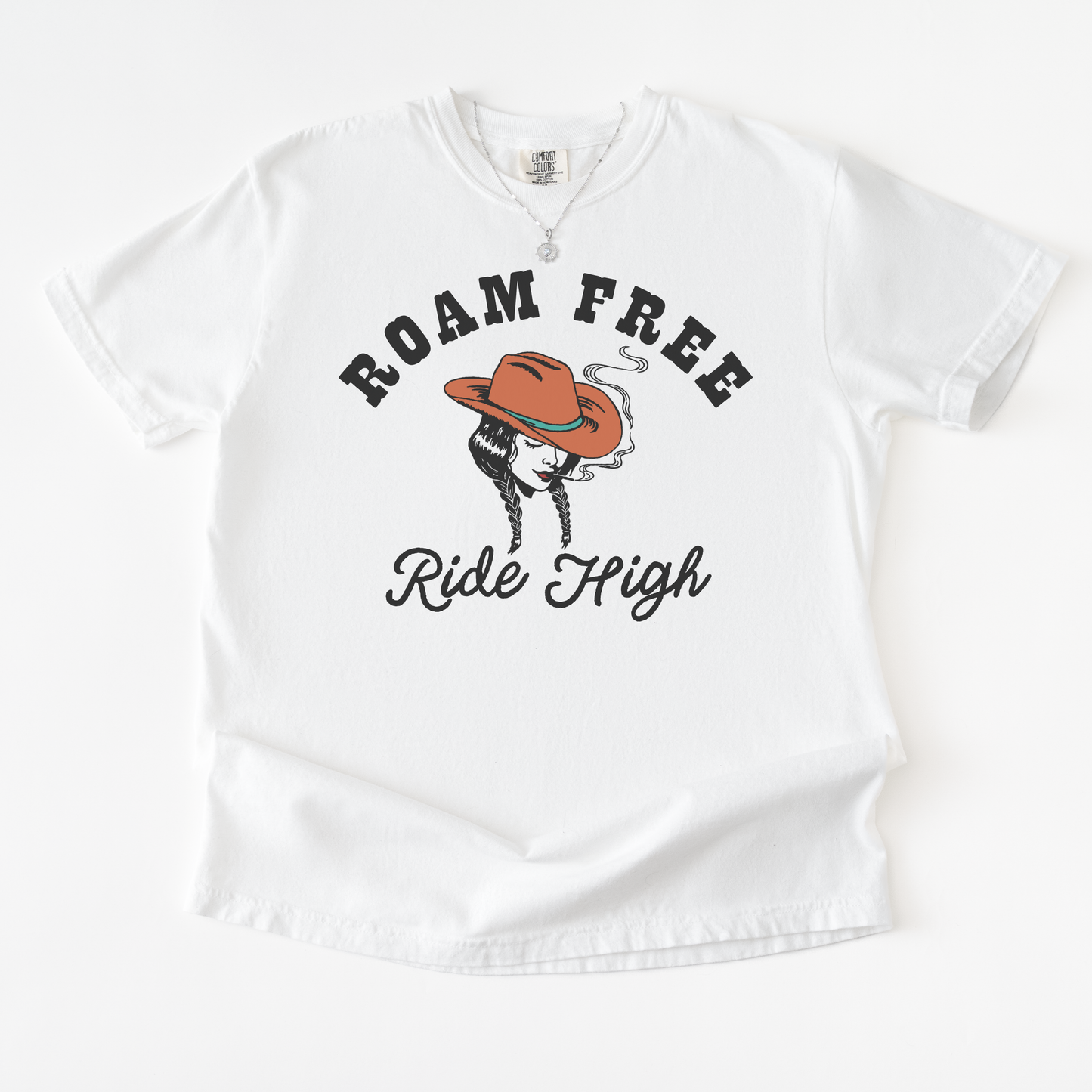 Roam Free Ride High Cowgirl Tee