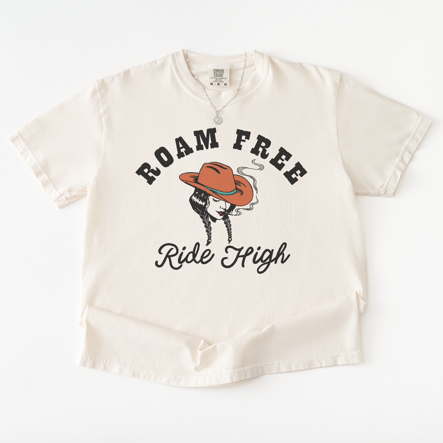 Roam Free Ride High Cowgirl Tee